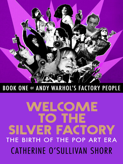 Title details for Welcome to the Silver Factory by Catherine O'Sullivan Shorr - Available